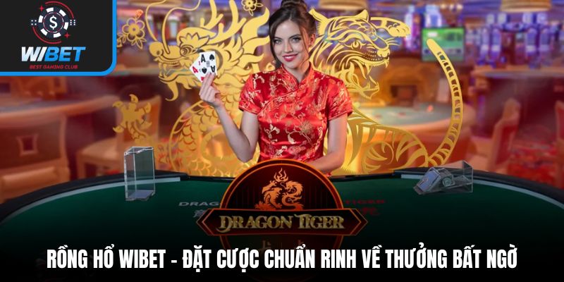 Rồng Hổ WIBET